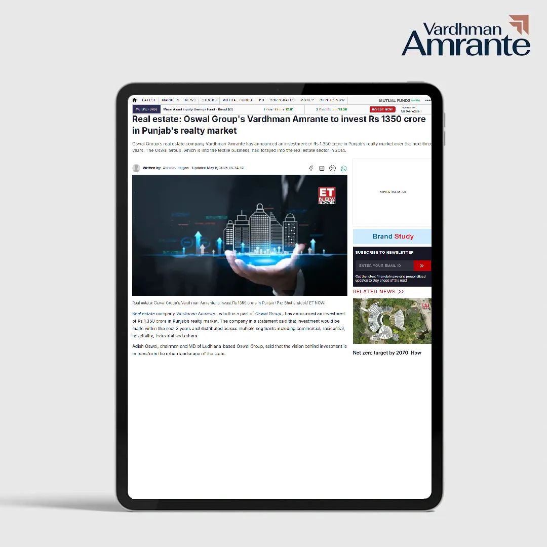 Real estate: Oswal Group's Vardhman Amrante to invest Rs 1350 crore in Punjab's realty market